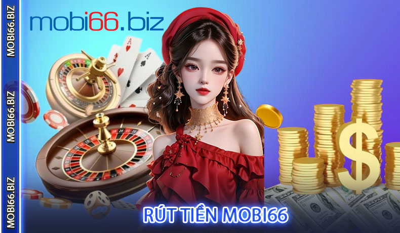 Rút tiền MOBI66