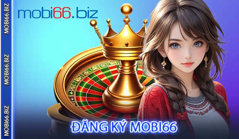 Đăng ký Mobi66
